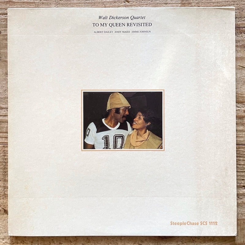 WALT DICKERSON QUARTET / TO MY QUEEN REVISITED - Danish SteepleChase Original