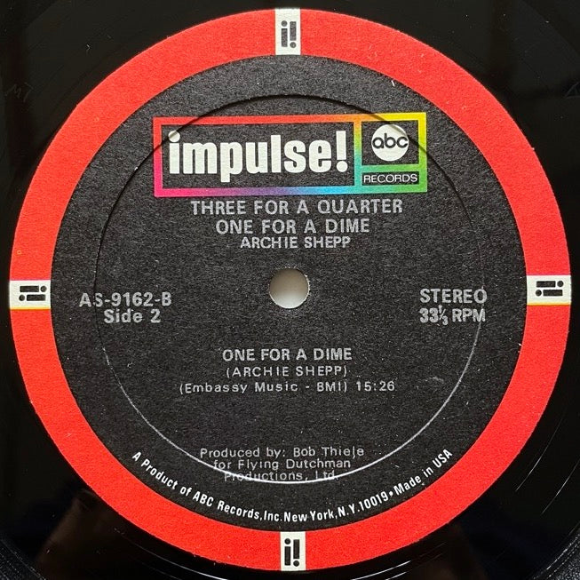 ARCHIE SHEPP / THREE FOR A QUARTER, ONE FOR A DIME - US Impulse Original