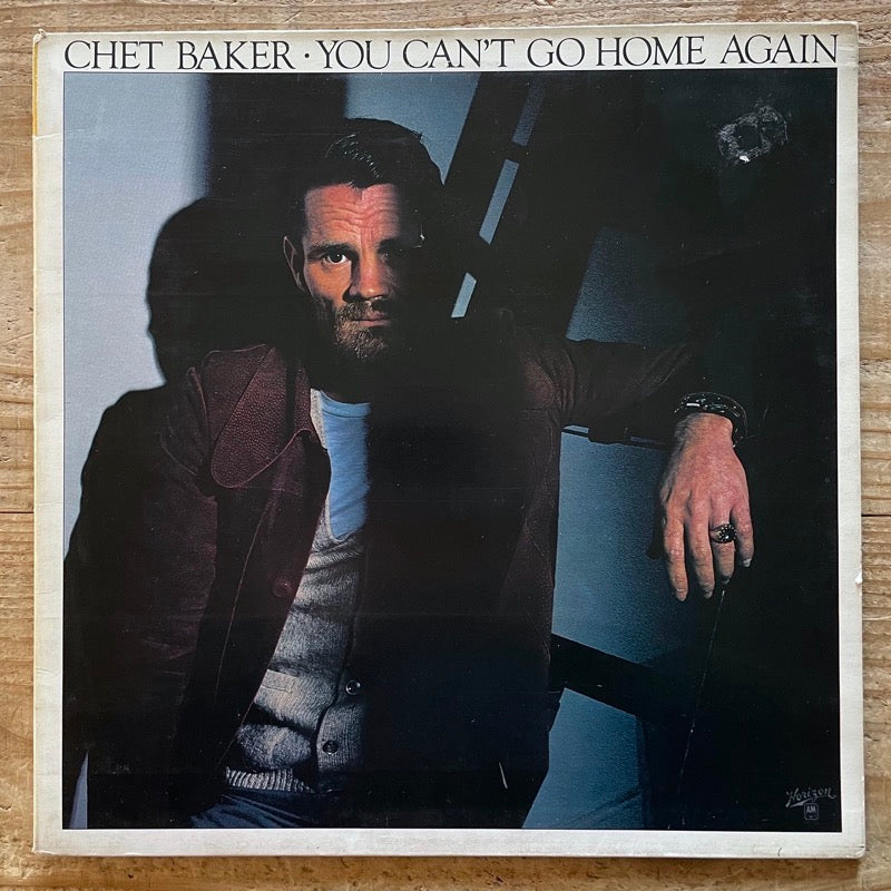 CHET BAKER / YOU CAN'T GO HOME AGAIN - Dutch A&M Horizon