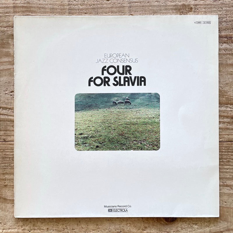 EUROPEAN JAZZ CONSENSUS / FOUR FOR SLAVIA - German MRC Original