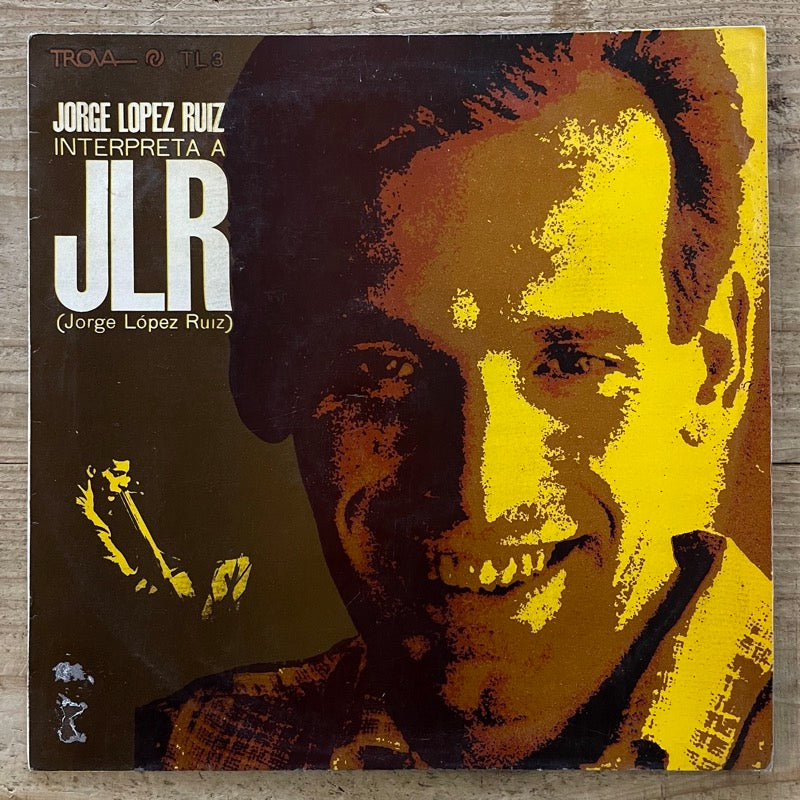 JORGE LOPEZ RUIZ / INTERPRETA A JLR - Argentine Trova original