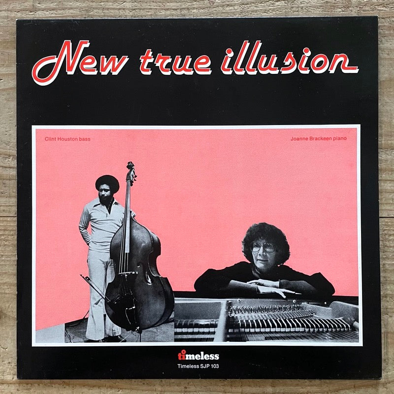 JOANNE BRACKEEN - CLINT HOUSTON / NEW TRUE ILLUSION - Dutch Timeless