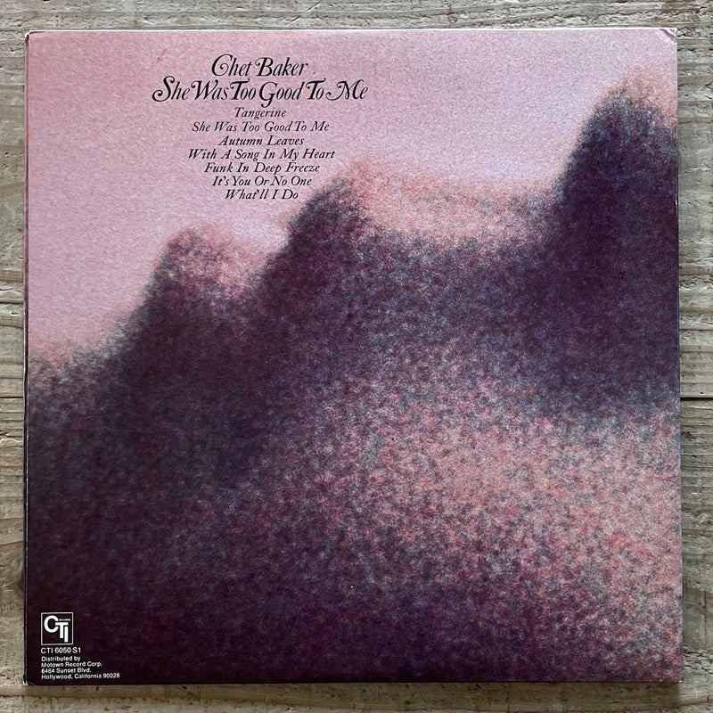 CHET BAKER / SHE WAS TOO GOOD TO ME - US CTI original