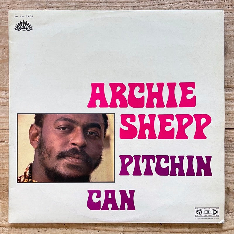 ARCHIE SHEPP / PITCHIN CAN - French America original