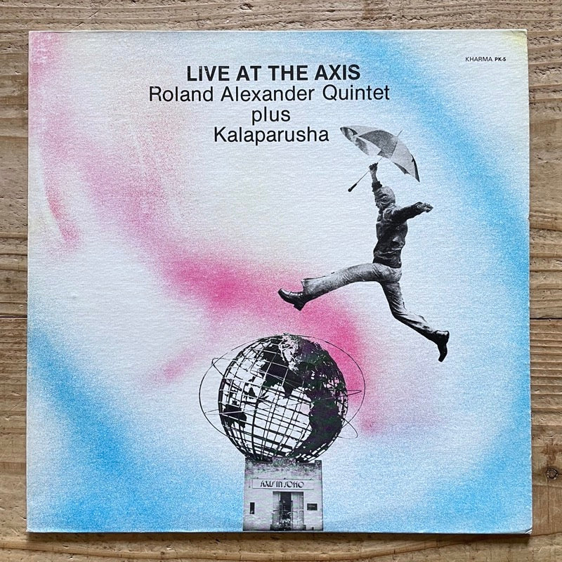ROLAND ALEXANDER QUINTET plus KALAPARUSHA / LIVE AT THE AXIS - US Kharma Original