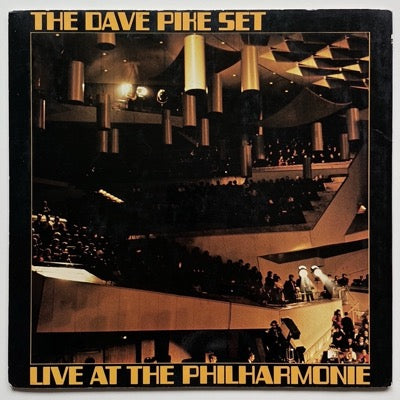 DAVE PIKE SET / LIVE AT THE PHILHARMONIE