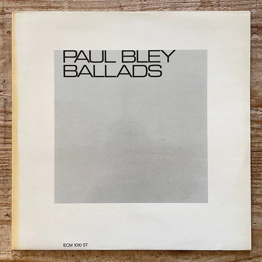 PAUL BLEY / BALLADS - German ECM Original