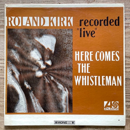 ROLAND KIRK / HERE COMES THE WHISTLEMAN - US Atlantic Original