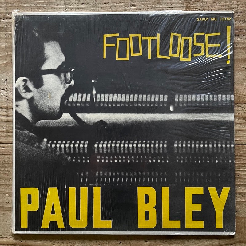 PAUL BLEY / FOOTLOOSE - US Savoy Original