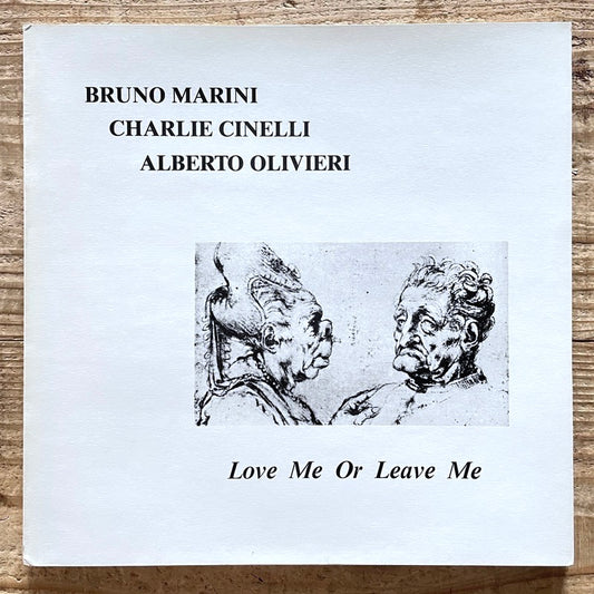 BRUNO MARINI, CHARLIE CINELLI, ALBERTO LIVIERI / LOVE ME OR LEAVE ME - Italy LMJ Original
