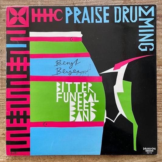 BENGT BERGER & BITTER FUNERAL BEER BAND / PRAISE DRUMMING - Swedish Dragon Original