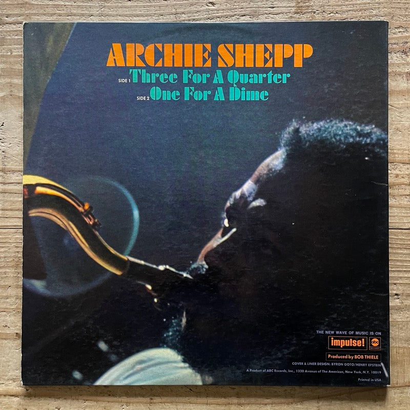 ARCHIE SHEPP / THREE FOR A QUARTER, ONE FOR A DIME - US Impulse Original