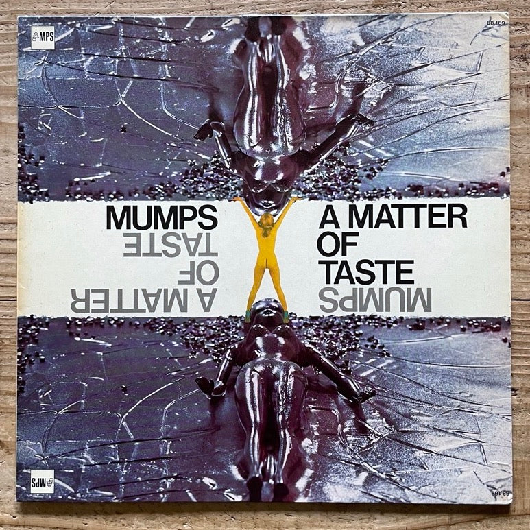 MUMPS / A MATTER OF TASTE - German MPS Original