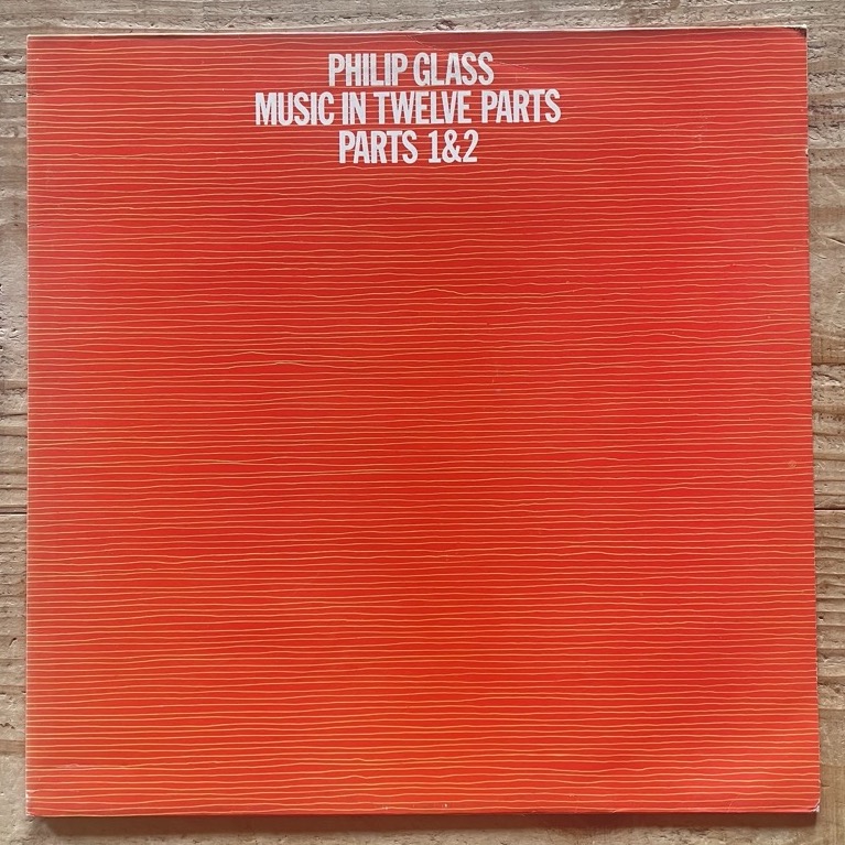 PHILIP GLASS / MUSIC IN TWELVE PARTS - UK Virgin Original