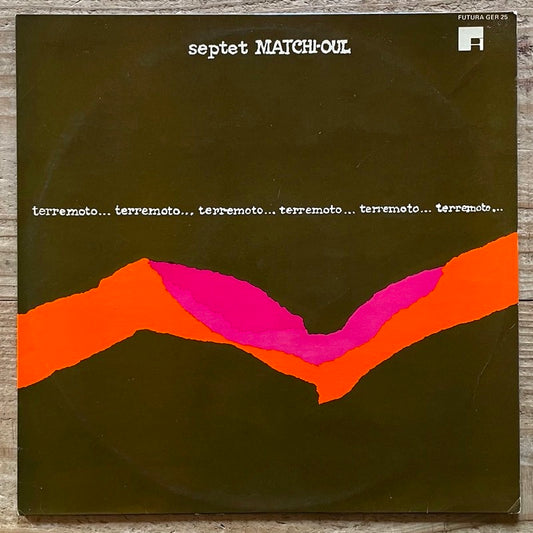 SEPTET MATCHI-OUL / TERREMOTO - French Futura Original