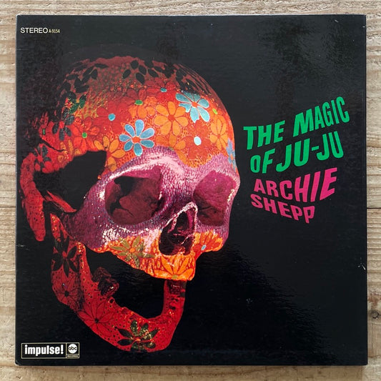 ARCHIE SHEPP / THE MAGIC OF JU-JU - US Impulse Original