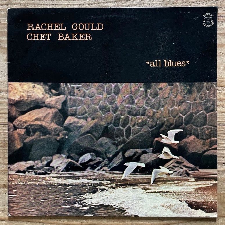RACHEL GOULD - CHET BAKER / ALL BLUES - France Bingow Original