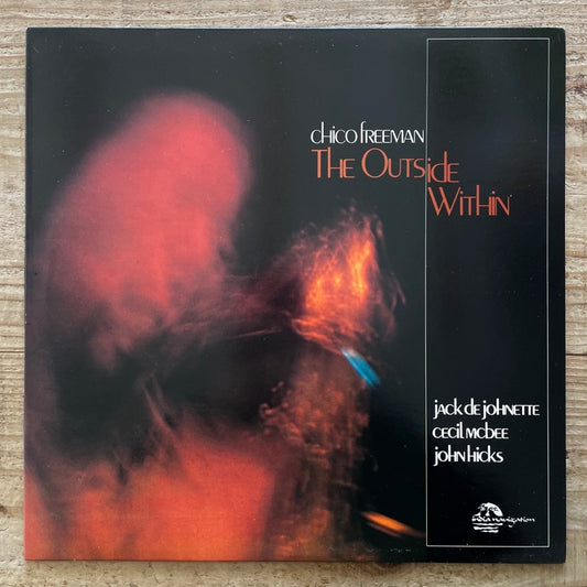 CHICO FREEMAN / THE OUTSIDE WITHIN - US India Navigation Original