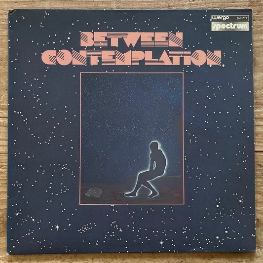 BETWEEN / CONTEMPLATION - German Wergo Original