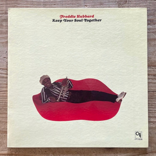 FREDDIE HUBBARD / KEEP YOUR SOUL TOGETHER - US CTI Original
