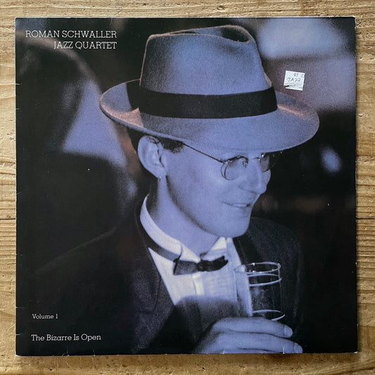 ROMAN SCHWALLER JAZZ QUARTET / THE BIZARRE IS OPEN - German Jazz Publications Original