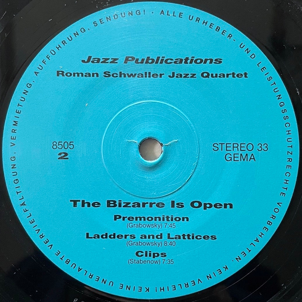 ROMAN SCHWALLER JAZZ QUARTET / THE BIZARRE IS OPEN - German Jazz Publications Original