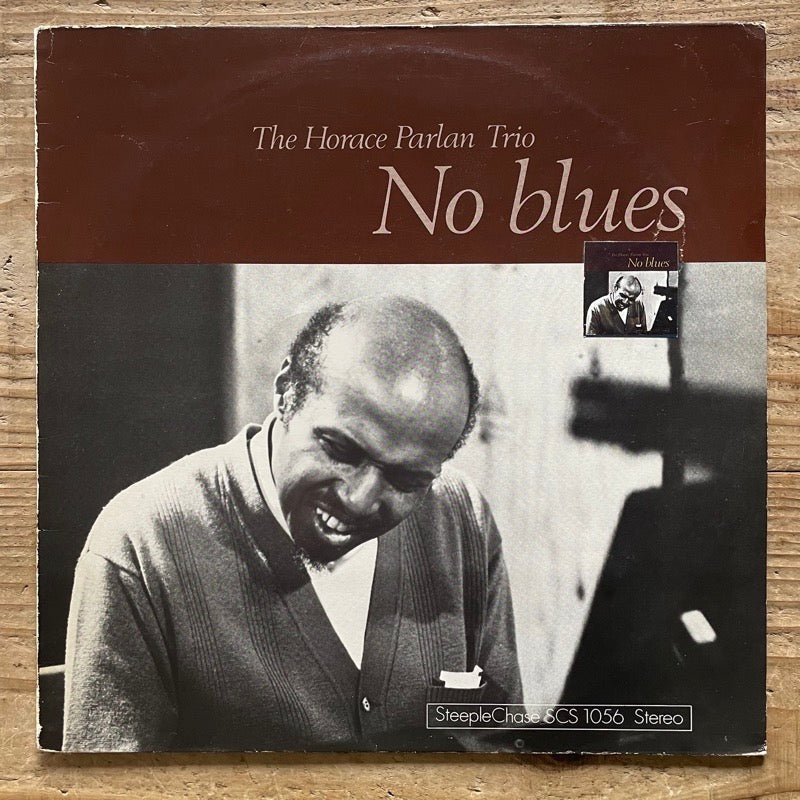 HORACE PARLAN TRIO / NO BLUES - Danish SteepleChase Original