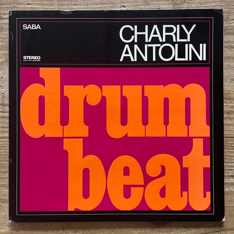 CHARLY ANTOLINI / DRUM BEAT - German Saba Original