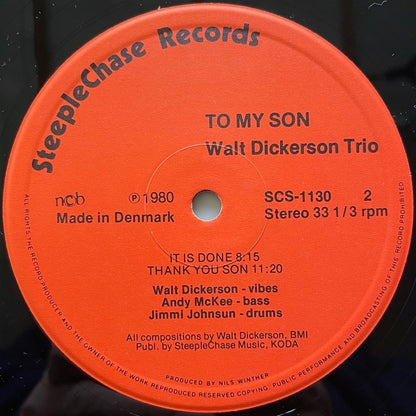 WALT DICKERSON TRIO / TO MY SON - Danish SteepleChase Original