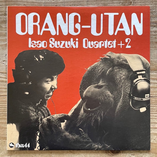 ISAO SUZUKI QUARTET + 2 / ORANG-UTAN - Japan TBM Original