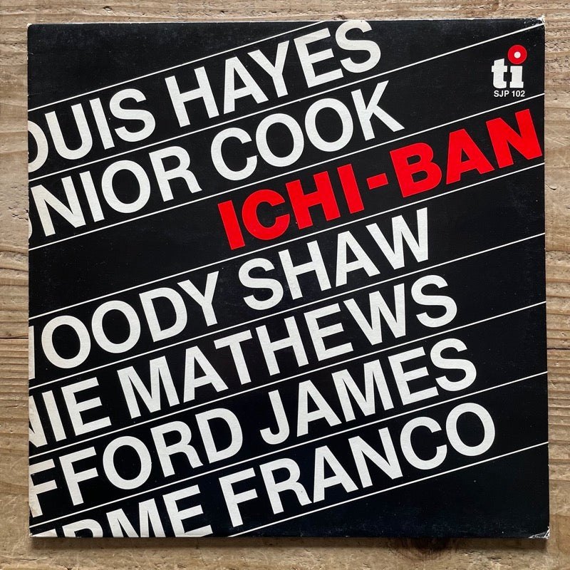 LOUIS HAYES - JUNIOR COOK feat. WOODY SHAW / ICHI-BAN - Dutch Timeless Original