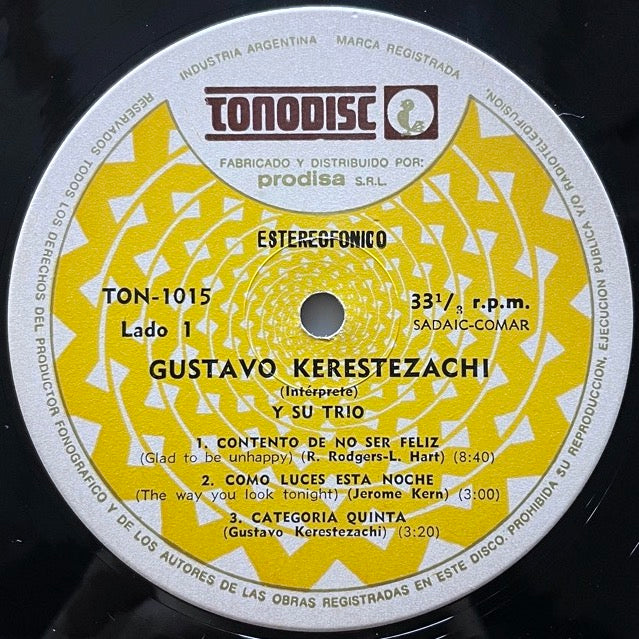 GUSTAVO KERESTEZACHI Y SU TRIO - Argentine Tonodisc