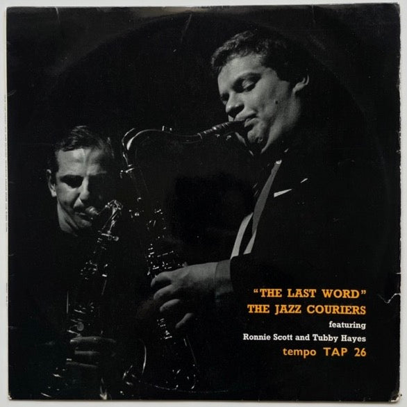 THE JAZZ COURIERS feat. RONNIE SCOTT AND TUBBY HAYES / THE LAST WORD