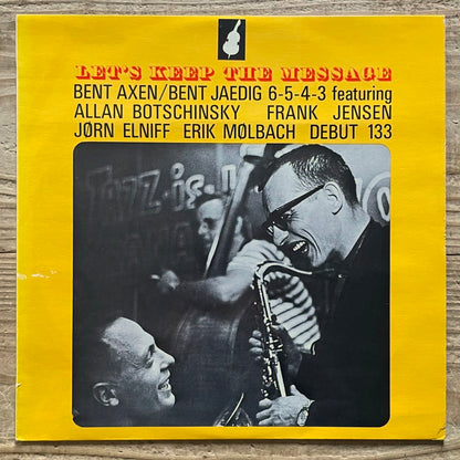 BENT AXEN - BENT JAEDIG / LET'S KEEP THE MESSAGE - Danish Debut Original