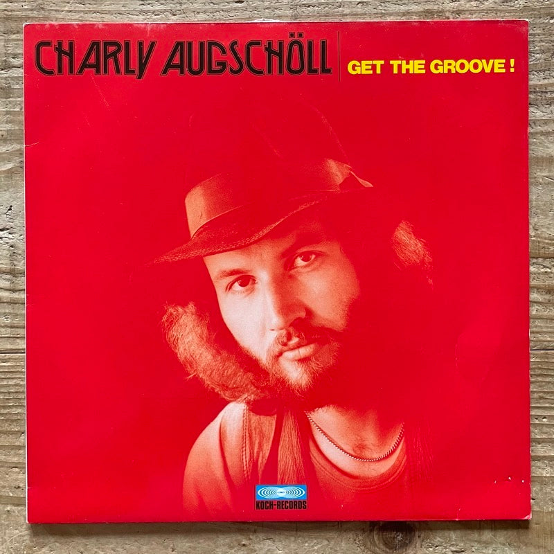CHARLY AUGSCHOLL / GET THE GROOVE! - German Koch Original