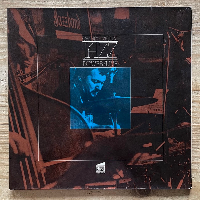 CHARLY ANTOLINI JAZZ POWER / LIVE - German Plane Original
