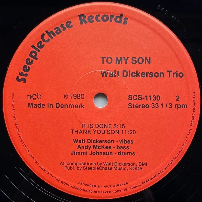 WALT DICKERSON TRIO / TO MY SON - Danish SteepleChase original