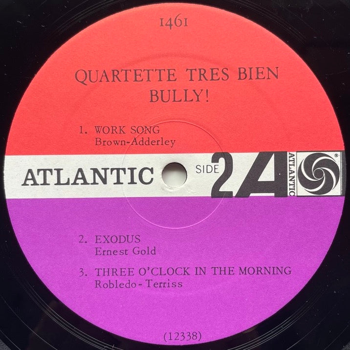 THE QUARTETTE TRES BIEN / BULLY! - US Atlantic mono original