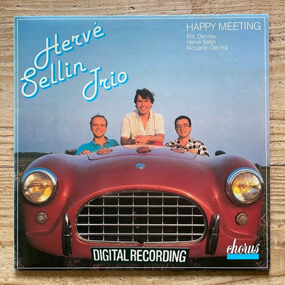 HERVE SELLIN TRIO / HAPPY MEETING - French Chorus Original