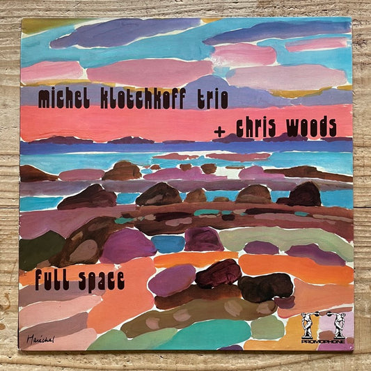 MICHEL KLOTCHKOFF TRIO + CHRIS WOODS / FULL SPACE - French Promophone Original