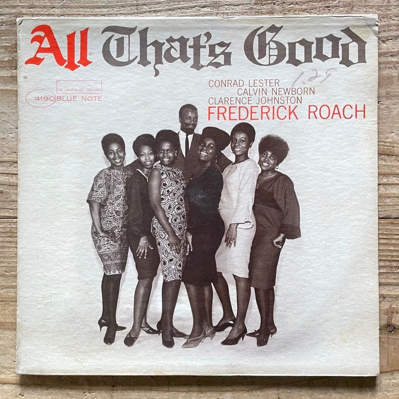 FREDDIE ROACH / ALL THAT'S GOOD - US Blue Note Original