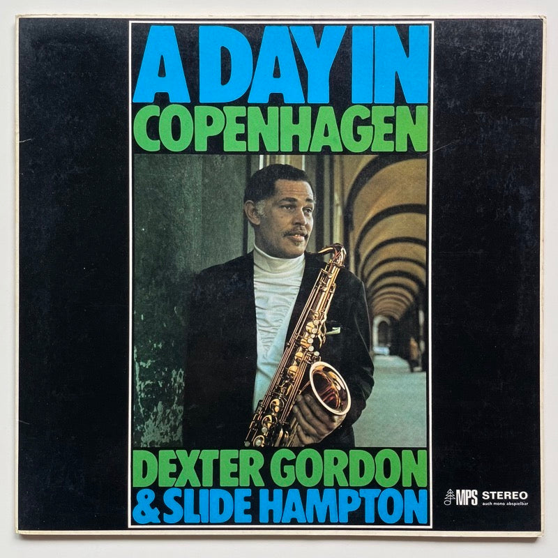 DEXTER GORDON & SLIDE HAMPTON / A DAY IN COPENHAGEN - German MPS Original