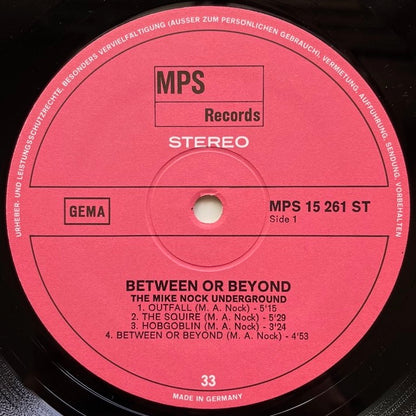 MIKE NOCK UNDERGROUND / BETWEEN OR BEYOND - German MPS Original