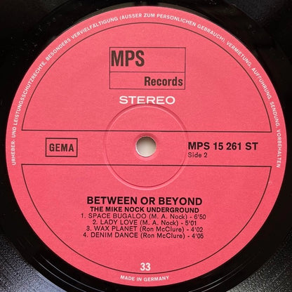 MIKE NOCK UNDERGROUND / BETWEEN OR BEYOND - German MPS Original