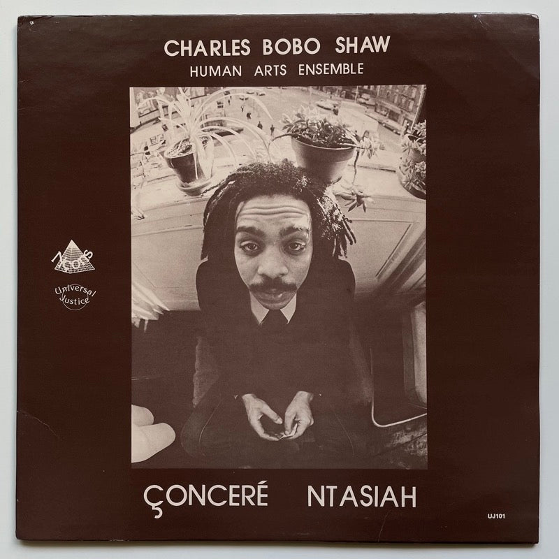 CHARLES BOBO SHAW - HUMAN ARTS ENSEMBLE / CONCERE NTASIAH - US Universal Justice Original