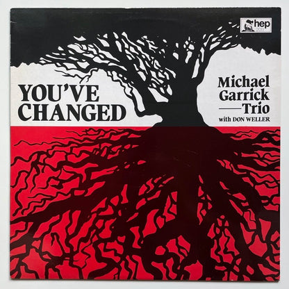 MICHAEL GARRICK TRIO with DON WELLER / YOU'VE CHANGED - UK Hep Original