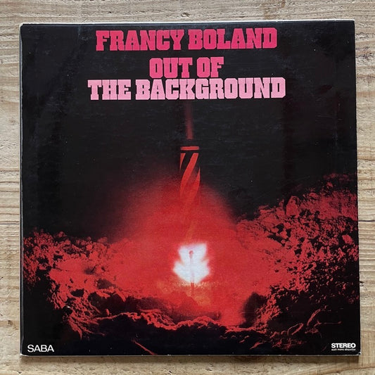 FRANCY BOLAND / OUT OF THE BACKGROUND - German Saba Original
