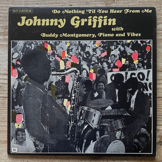 JOHNNY GRIFFIN / DO NOTHING 'TIL YOU HEAR FROM ME - US Riverside Original