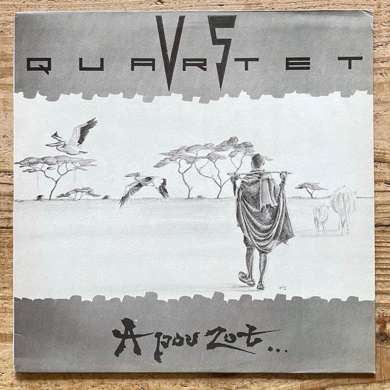 VS QUARTET / A POU ZOT... French Private original