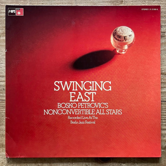 BOSKO PETROVIC / SWINGING EAST - German MPS/BASF Original